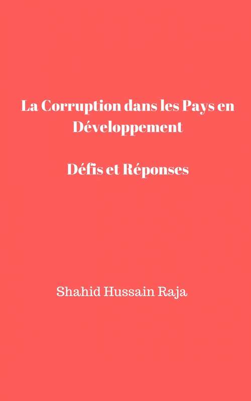 Book cover of La Corruption dans Les Pays en Développement   Défis et Réponses: Table of contents