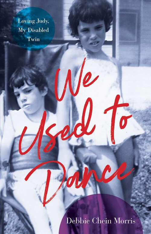 Book cover of We Used to Dance: Loving Judy, My Disabled Twin