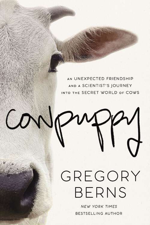 Book cover of Cowpuppy: An Unexpected Friendship and a Scientist’s Journey into the Secret World of Cows