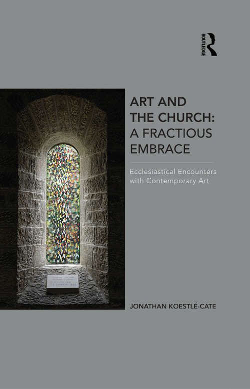 Book cover of Art and the Church: Ecclesiastical Encounters with Contemporary Art