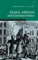 Book cover of Alcohol, Addiction and Christian Ethics