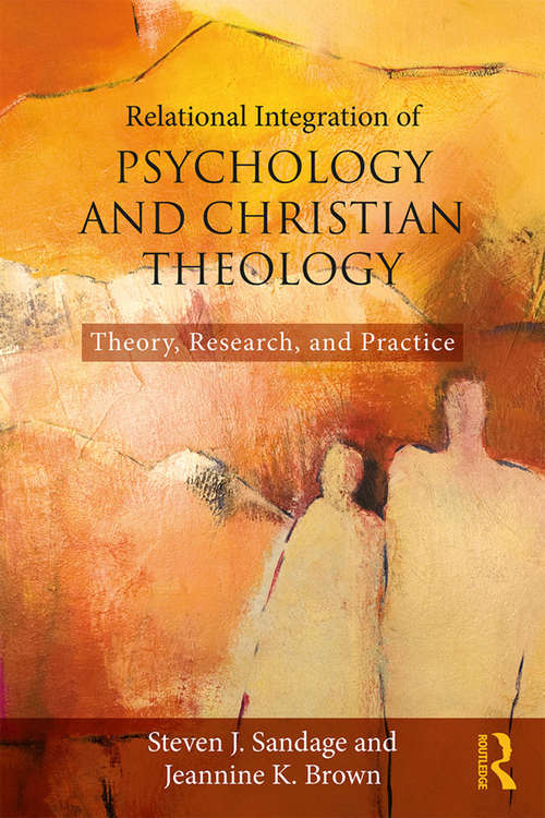Book cover of Relational Integration of Psychology and Christian Theology: Theory, Research, and Practice