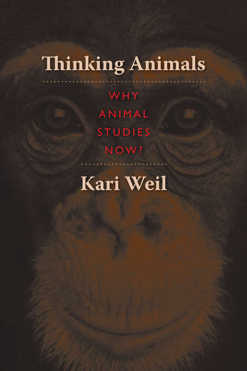 Book cover of Thinking Animals: Why Animal Studies Now?