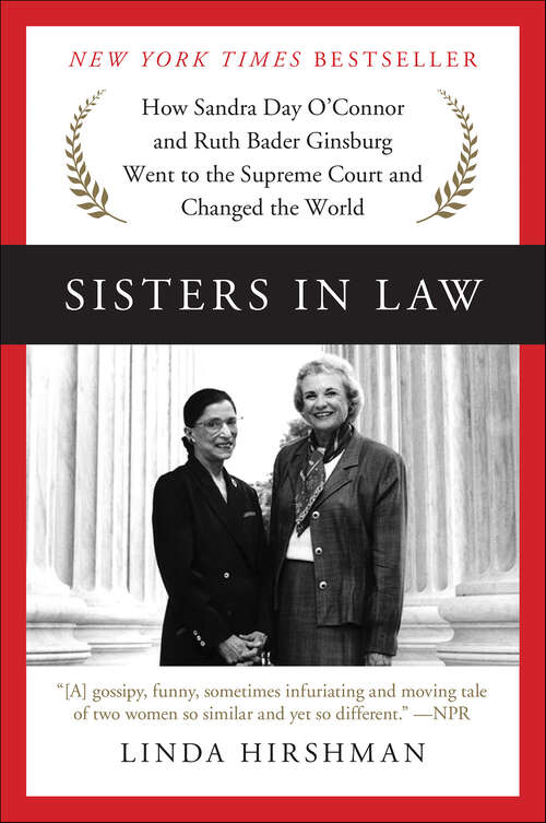 Book cover of Sisters in Law: How Sandra Day O'Connor and Ruth Bader Ginsburg Went to the Supreme Court and Changed the World