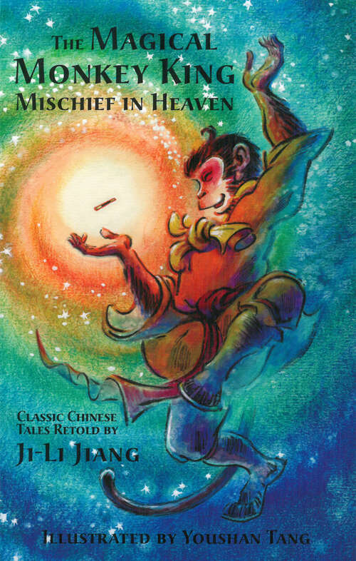 Book cover of The Magical Monkey King: Mischief in Heaven