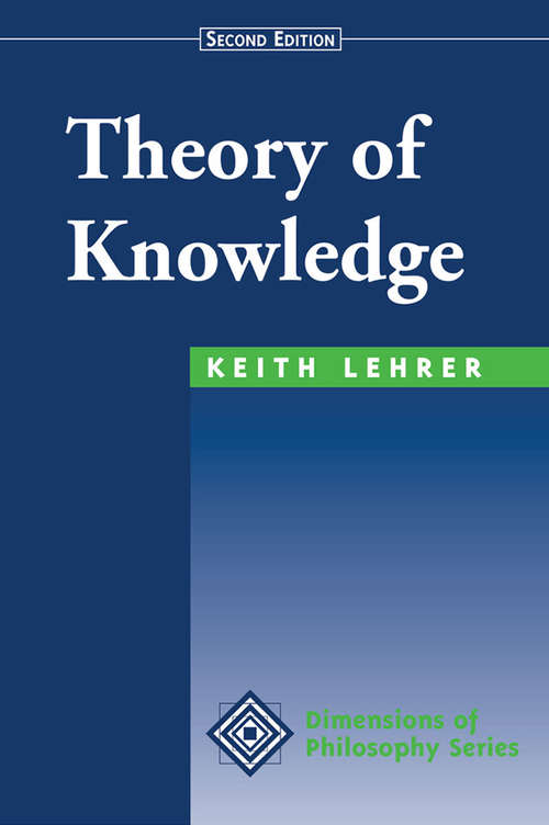 Book cover of Theory Of Knowledge: Second Edition (Dimensions Of Philosophy Ser.)