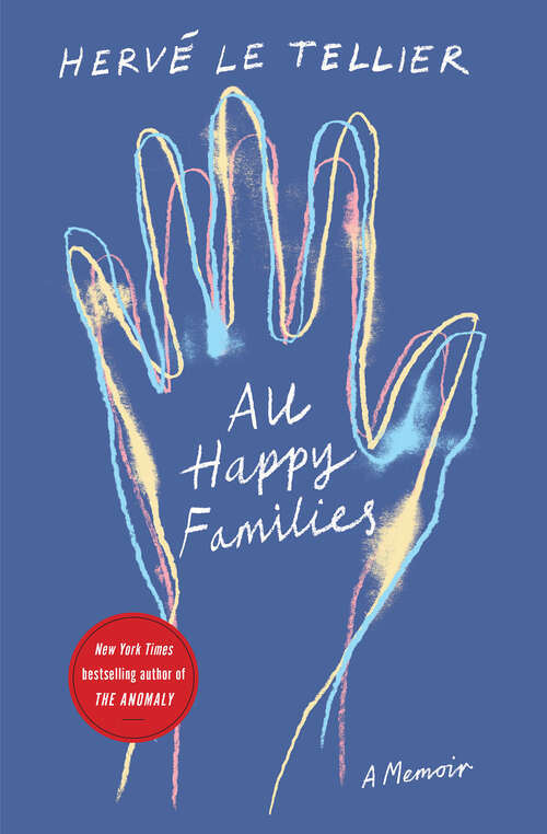 Book cover of All Happy Families: A Memoir