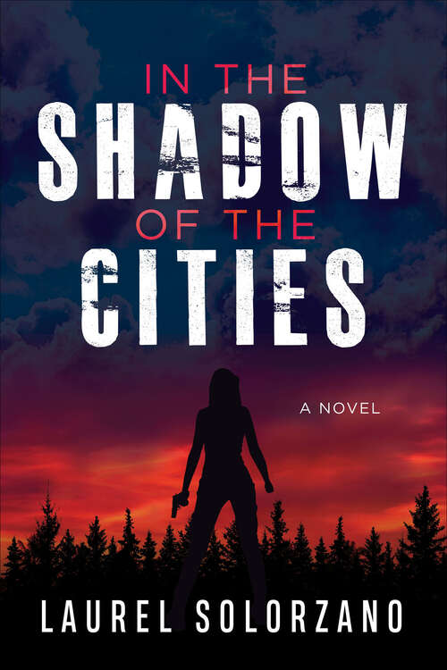 Book cover of In the Shadow of the Cities: A Novel