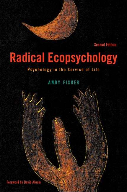 Book cover of Radical Ecopsychology: Psychology in the Service of Life (2nd Edition) (SUNY series in Radical Social and Political Theory)