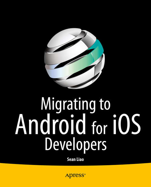 Book cover of Migrating to Android for iOS Developers