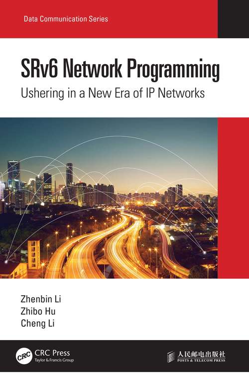 Book cover of SRv6 Network Programming: Ushering in a New Era of IP Networks (Data Communication Series)