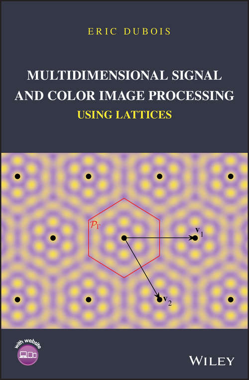 Book cover of Multidimensional Signal and Color Image Processing Using Lattices