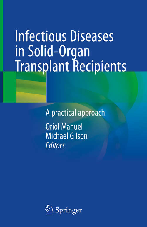 Book cover of Infectious Diseases in Solid-Organ Transplant Recipients: A practical approach (1st ed. 2019)