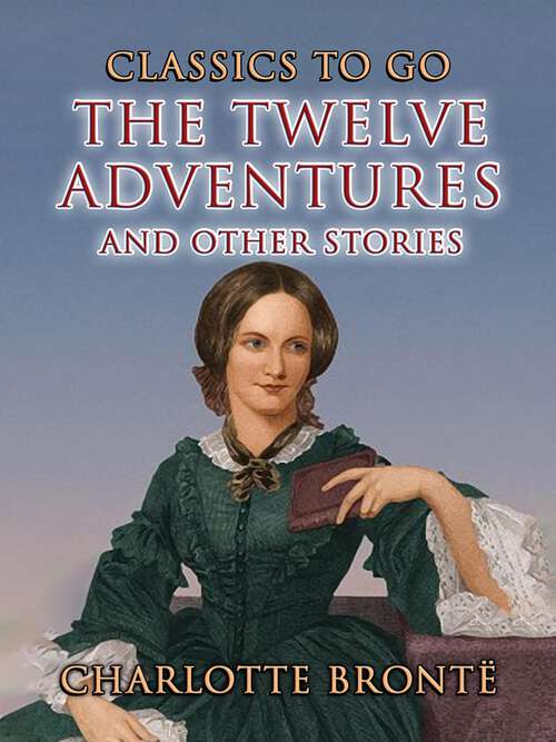 Book cover of The Twelve Adventures and other Stories (CLASSICS TO GO)