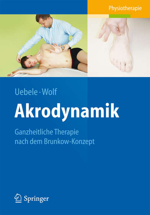 Book cover of Akrodynamik: Ganzheitliche Therapie nach dem Brunkow-Konzept