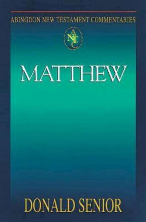 Book cover of Abingdon New Testament Commentaries | Matthew: Interpreting Biblical Texts Series (2) (Abingdon New Testament Commentaries)