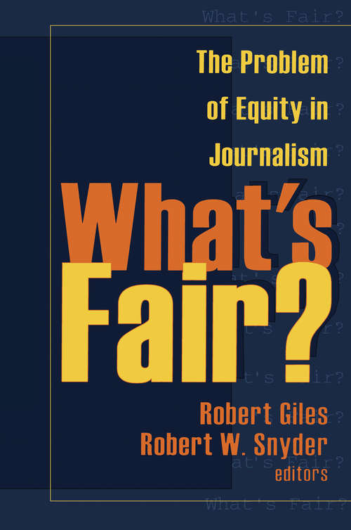 Book cover of What's Fair?: The Problem of Equity in Journalism