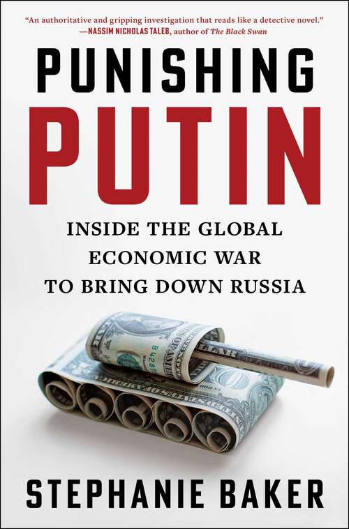 Book cover of Punishing Putin: Inside the Global Economic War to Bring Down Russia