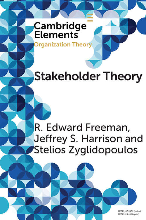 Book cover of Stakeholder Theory: Concepts and Strategies (Elements in Organization Theory)