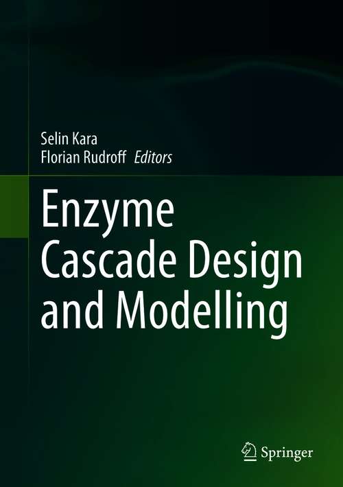 Book cover of Enzyme Cascade Design and Modelling (1st ed. 2021)