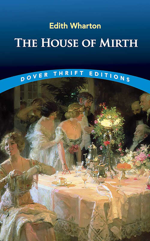 Book cover of The House of Mirth: With Edith Wharton's Sought-after 'introduction To The 1936 Edition' (aziloth Books) (Dover Thrift Editions: Classic Novels)