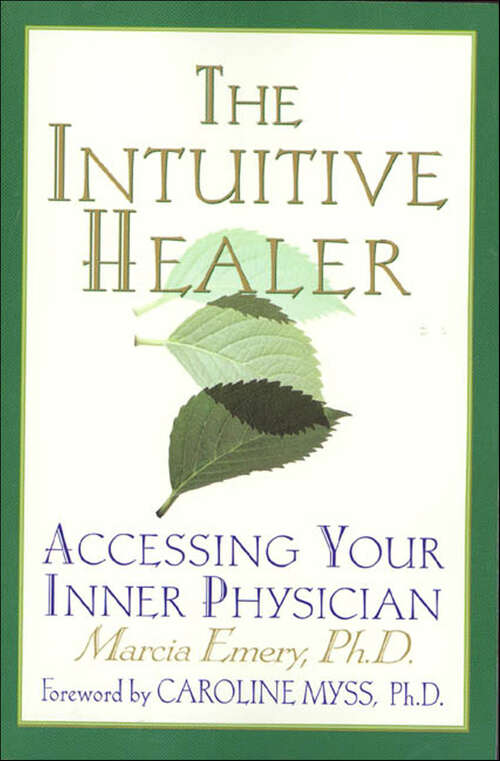 Book cover of The Intuitive Healer: Accessing Your Inner Physician