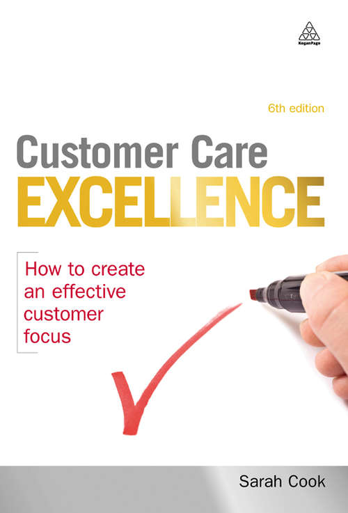 Book cover of Customer Care Excellence: How to Create an Effective Customer Focus (6)