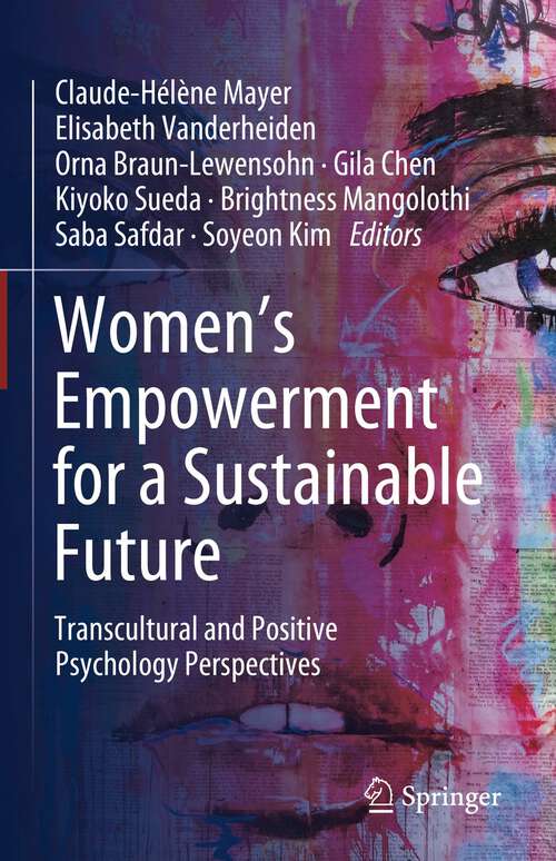 Book cover of Women's Empowerment for a Sustainable Future: Transcultural and Positive Psychology Perspectives (1st ed. 2023)