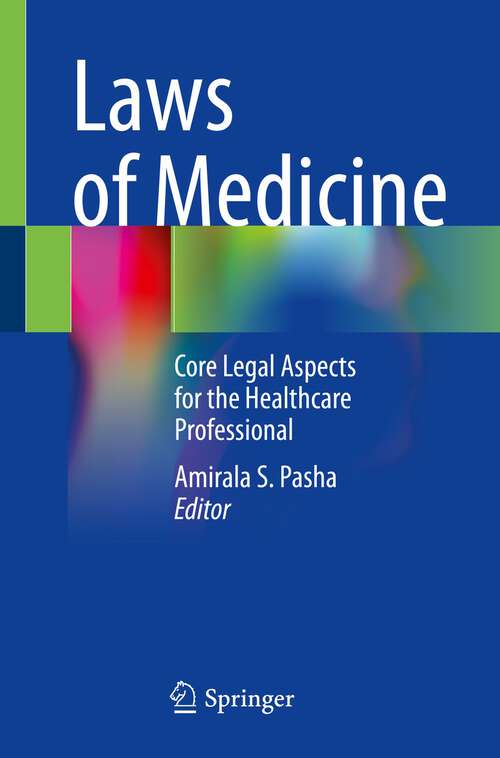 Book cover of Laws of Medicine: Core Legal Aspects for the Healthcare Professional (1st ed. 2022)