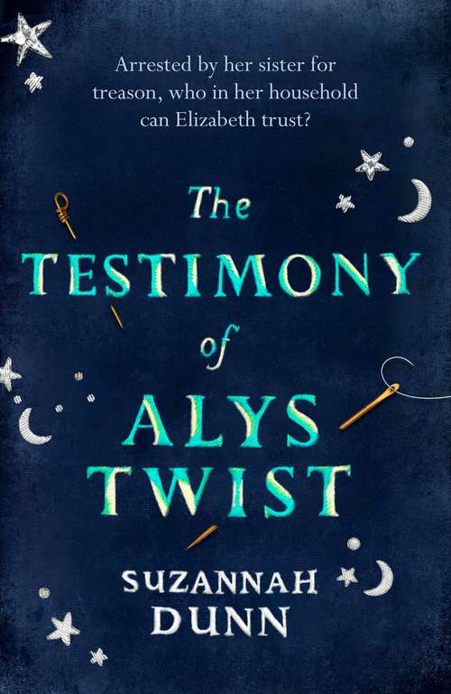 Book cover of The Testimony of Alys Twist: 'Beautifully written' The Times