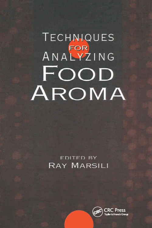 Book cover of Techniques for Analyzing Food Aroma: Food Aroma (Food Science And Technology Ser. #79)