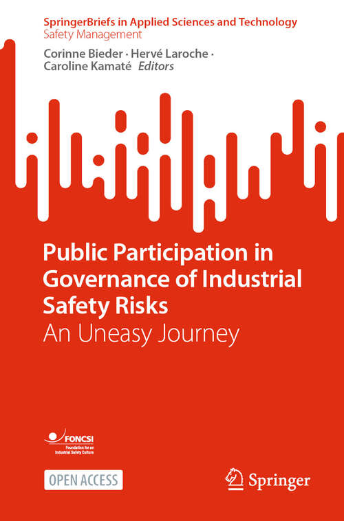 Book cover of Public Participation in Governance of Industrial Safety Risks: An Uneasy Journey (SpringerBriefs in Applied Sciences and Technology)