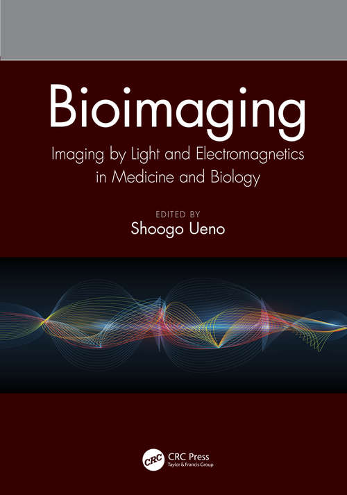 Book cover of Bioimaging: Imaging by Light and Electromagnetics in Medicine and Biology