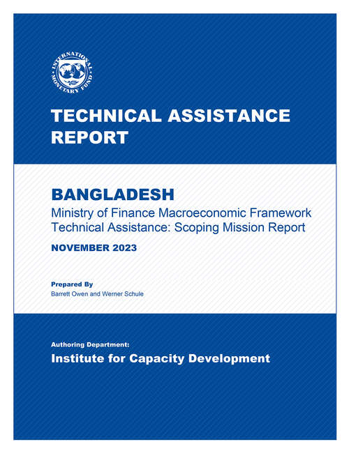 Book cover of Bangladesh: Technical Assistance Report-Ministry of Finance Macroeconomic Framework Technical Assistance: Scoping Mission Report