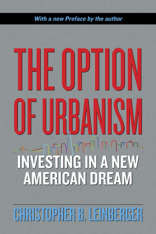 Book cover of The Option of Urbanism: Investing in a New American Dream (2)