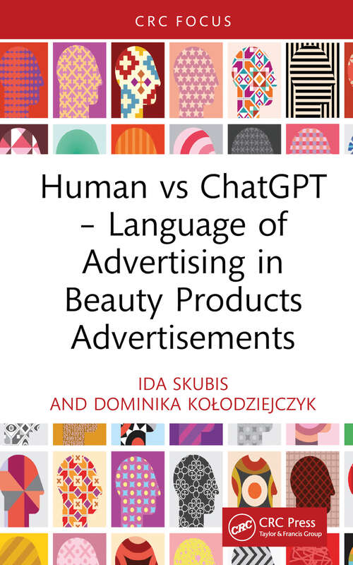 Book cover of Human vs ChatGPT – Language of Advertising in Beauty Products Advertisements