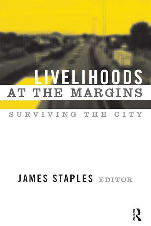 Book cover of Livelihoods at the Margins: Surviving the City