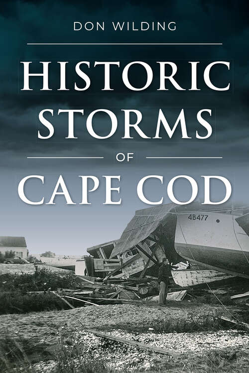 Book cover of Historic Storms of Cape Cod (Disaster)