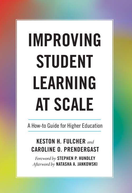 Book cover of Improving Student Learning at Scale: A How-To Guide for Higher Education