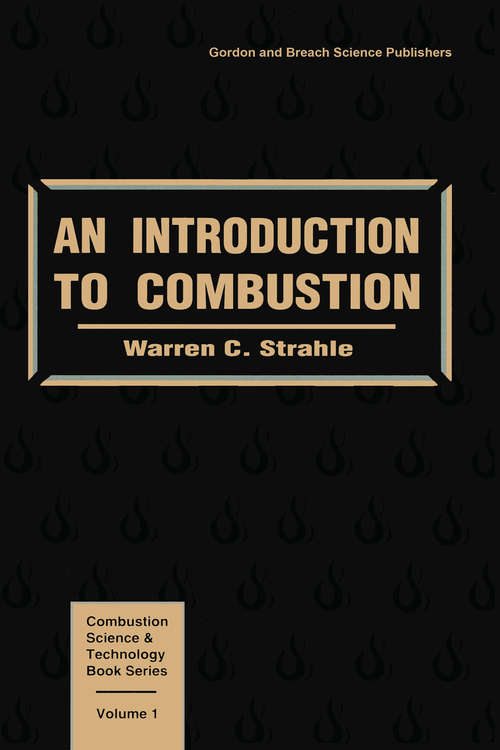 Book cover of Introduction To Combustion (Combustion Science And Technology Book Ser.: Vol. 1)