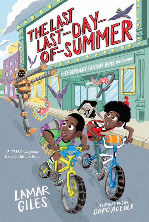 Book cover of The Last Last-Day-of-Summer: A Legendary Alston Boys Adventure (A Legendary Alston Boys Adventure #1)