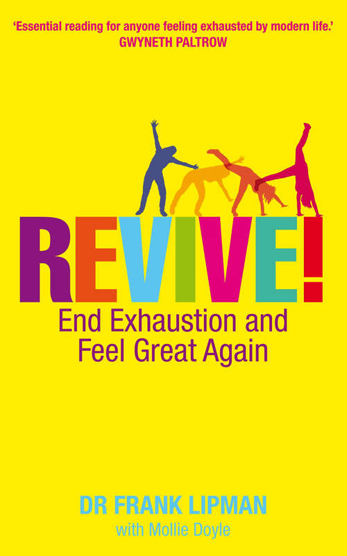 Book cover of Revive!: End Exhaustion & Feel Great Again