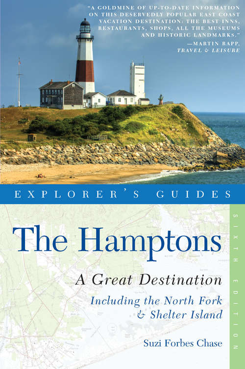 Book cover of Explorer's Guide Hamptons: Includes North Fork & Shelter Island (Sixth Edition)  (Explorer's Great Destinations)