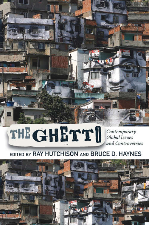 Book cover of The Ghetto: Contemporary Global Issues and Controversies