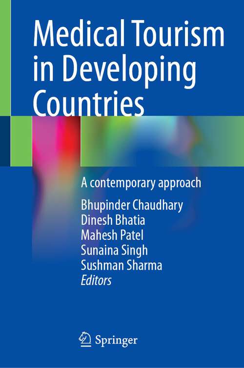 Book cover of Medical Tourism in Developing Countries: A contemporary approach (1st ed. 2024)
