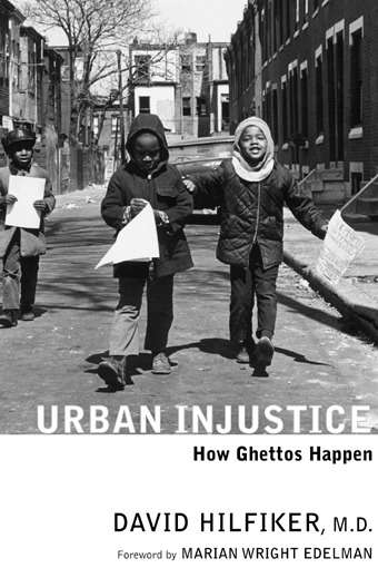 Book cover of Urban Injustice: How Ghettos Happen