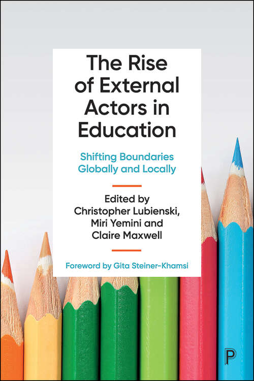 Book cover of The Rise of External Actors in Education: Shifting Boundaries Globally and Locally