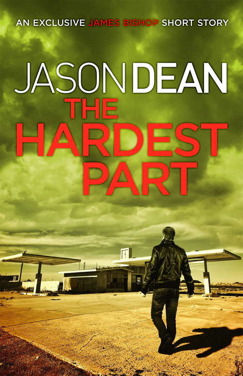 Book cover of The Hardest Part (A James Bishop Short Story)