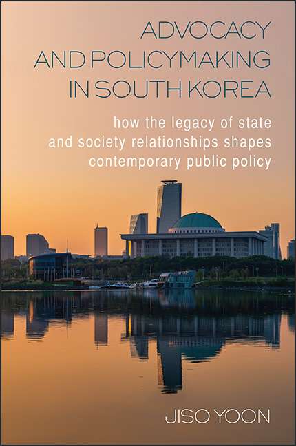 Book cover of Advocacy and Policymaking in South Korea: How the Legacy of State and Society Relationships Shapes Contemporary Public Policy