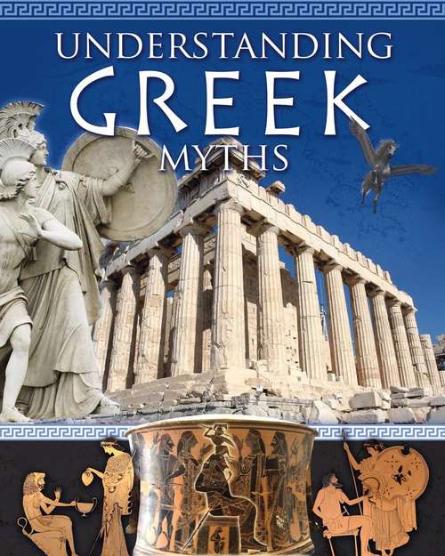 Book cover of Understanding Greek Myths (Myths Understood Ser. #3)